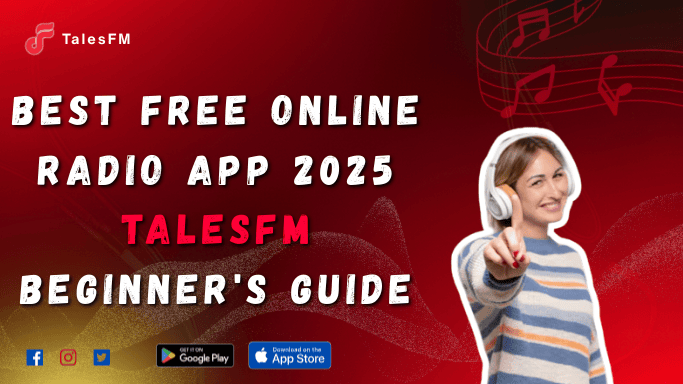 Best Free Online Radio App 2026 - TalesFM Beginner's Guide